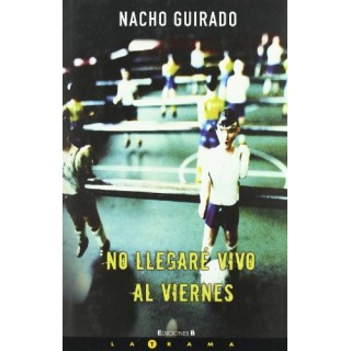 No Llegare Vivo Al Viernes